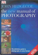 The New Manual Of Photography by John Hedgecoe