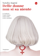 Delle donne non si sa niente by Natalia Aspesi