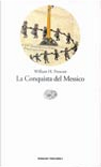 La conquista del Messico by William H. Prescott