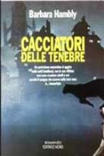 Cacciatori delle tenebre by Barbara Hambly