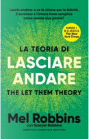 La teoria di lasciare andare by Mel Robbins