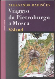 Viaggio da Pietroburgo a Mosca by Aleksandr Radiscev