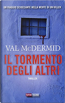 Il tormento degli altri by Val McDermid