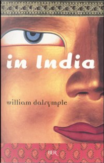 In India by William Dalrymple
