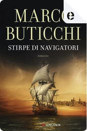 Stirpe di navigatori by Marco Buticchi