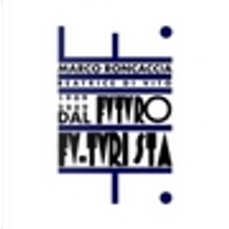 Dal Futuro Futurista by Beatrice Di Vito, Marco Roncaccia