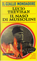 Il naso di Mussolini by Lucio Trevisan