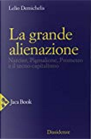 La grande alienazione by Lelio Demichelis