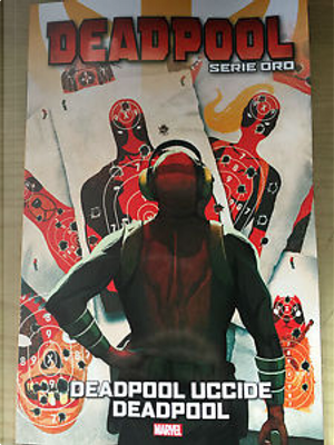 Deadpool: Serie oro vol. 7 by Cullen Bunn, Joe Kelly, Stuart Moore