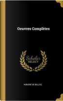 Oeuvres Complètes by Honore de Balzac