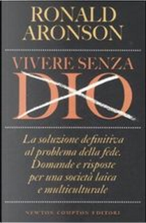 Vivere senza dio by Ronald Aronson