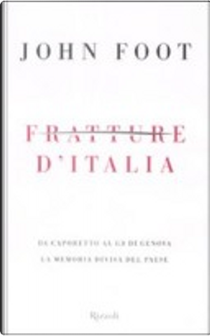 Fratture d'Italia by John Foot