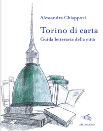 Torino di carta by Alessandra Chiappori