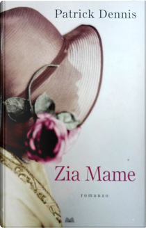 Zia Mame by Patrick Dennis