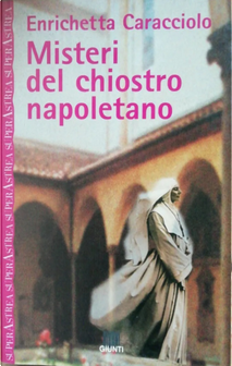 Misteri del chiostro napoletano by Enrichetta Caracciolo