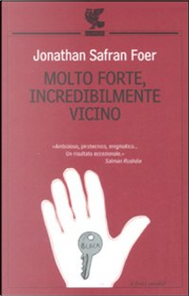 Molto forte, incredibilmente vicino by Jonathan Safran Foer