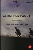 Amici per paura by Ferruccio Parazzoli