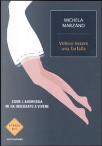 Volevo essere una farfalla by Michela Marzano