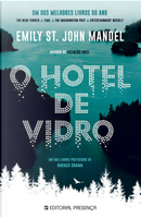 O Hotel de Vidro by Emily St. John Mandel