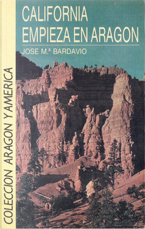 California empieza en Aragón by José María Bardavío