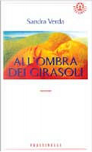 All'ombra dei girasoli by Sandra Verda