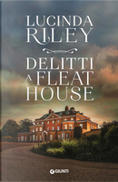 Delitti a Fleat House by Lucinda Riley