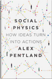 Social Physics by Alex Pentland