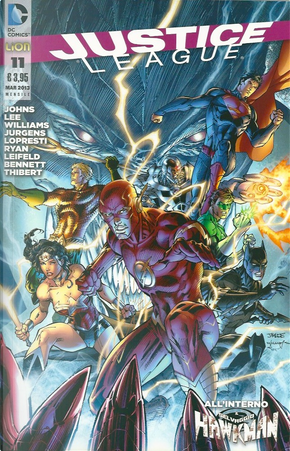 Justice League n. 11 by Aaron Lopresti, Art Thibert, Dan Jurgens, Geoff Jones, Jim Lee, Joe Bennet, Mark Poulton, Matt Ryan, Rob Liefeld, Scott Williams