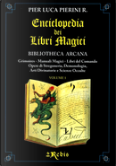 Enciclopedia dei Libri Magici, vol. 1 by Pier Luca Pierini R.