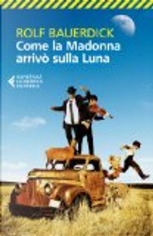 Come la Madonna arrivò sulla luna by Rolf Bauerdick