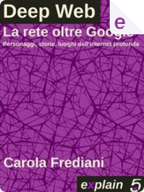 Deep Web by Carola Frediani