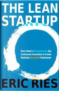The Lean Startup by Eric Ries