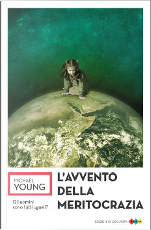 L'avvento della meritocrazia by Michael Young