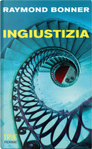 Ingiustizia by Raymond Bonner