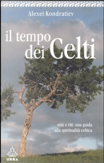 Il tempo dei celti by Alexei Kondratiev
