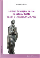 L'uomo immagine di Dio in Salita e Notte di san Giovanni della Croce by Saverio Finotti