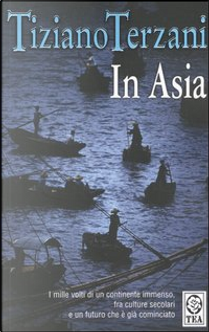 In Asia by Tiziano Terzani