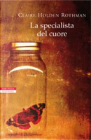 La specialista del cuore by Claire Holden Rothman