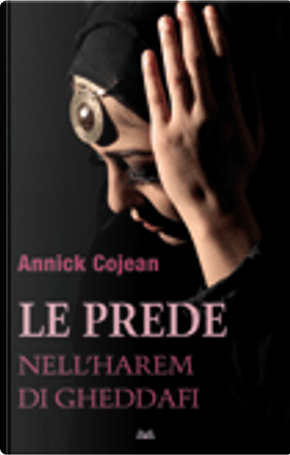 Le prede by Annick Cojean