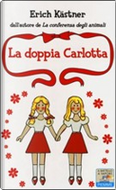 La doppia Carlotta by Erich Kästner