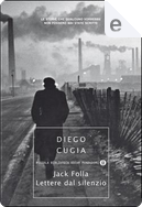 Jack Folla. Lettere dal silenzio by Diego Cugia