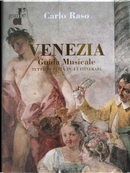 Venezia. Guida Musicale by Carlo Raso