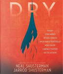 Dry by Neal Shusterman