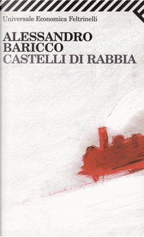Castelli di rabbia by Alessandro Baricco