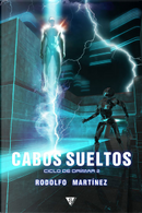 Cabos sueltos by Rodolfo Martínez