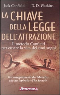 La chiave della legge dell'attrazione by D. D. Watkins, Jack Canfield