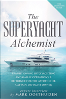 The Superyacht Alchemist by Mark Oosthuizen