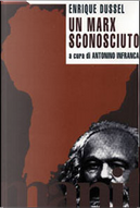 Un Marx sconosciuto by Enrique Dussel