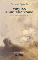 Moby Dick o l'ossessione del male by Barbara Spinelli
