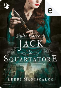 Sulle tracce di Jack lo squartatore by Kerri Maniscalco